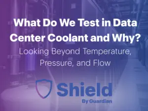 Data-Center-Coolant-Test - Shield by Guardian Shield by Guardian