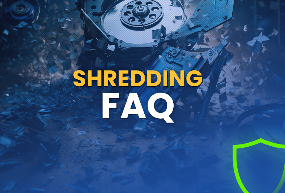 answering hard drive shredding questions